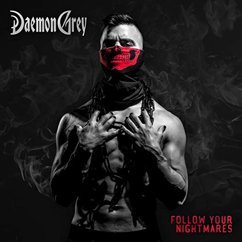 Grey , Daemon - Follow Your Nightmares