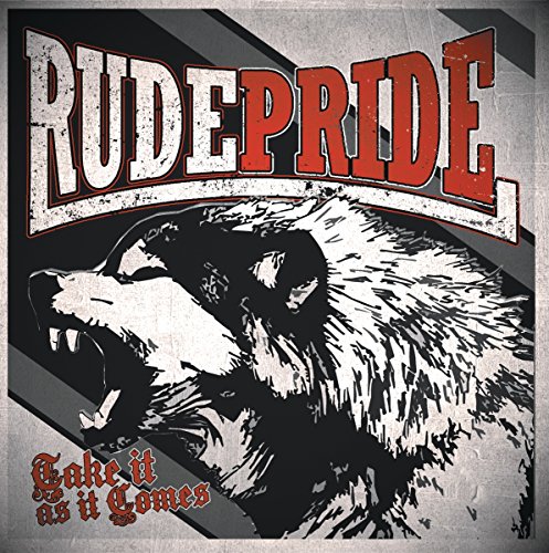 Rude Pride - Take It As It Comes