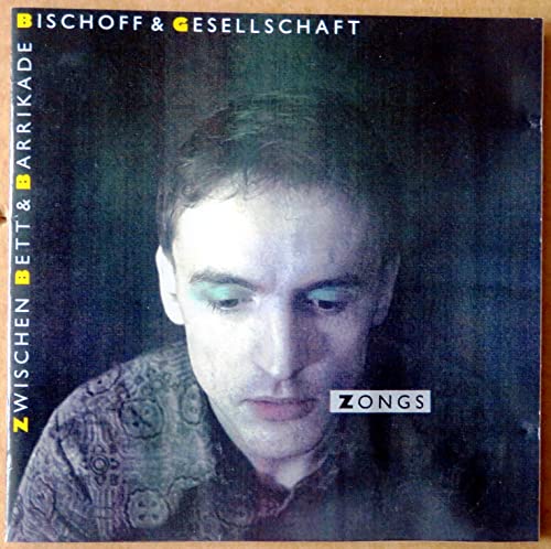 Bischoff & Gesellschaft - Zwischen bett & barrikade