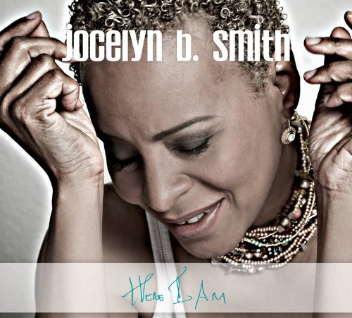 Jocelyn B. Smith - Here I am