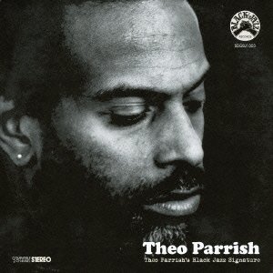 Theo Parrish - Black Jazz Signature