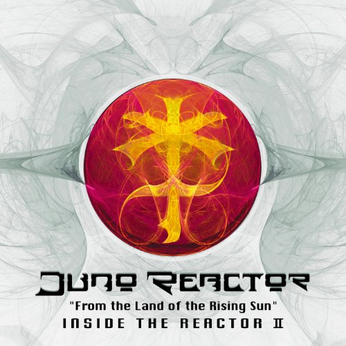 Juno Reactor - From the Land of the Rising Su