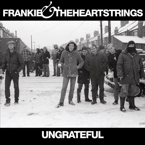 Frankie & The Heartstrings - Ungrateful