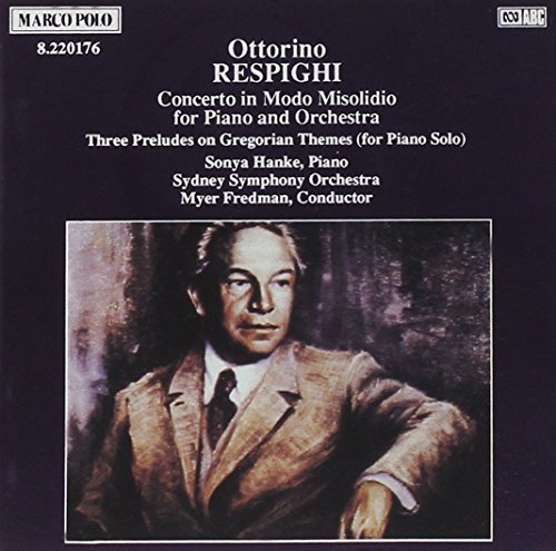 Respighi , Ottorino - Concerto In Modo Misolidio / Three Preludes On Gregorian Themes (Hanke, Fredman)