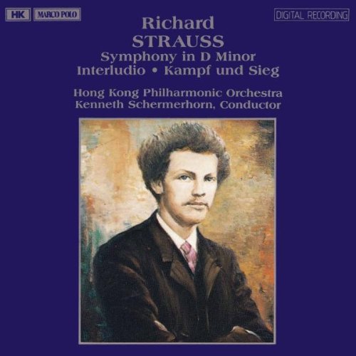 Strauss , Richard - Symphony In D Minor / Interludio / Kampf und Sieg (HKPO, Schermerhorn)