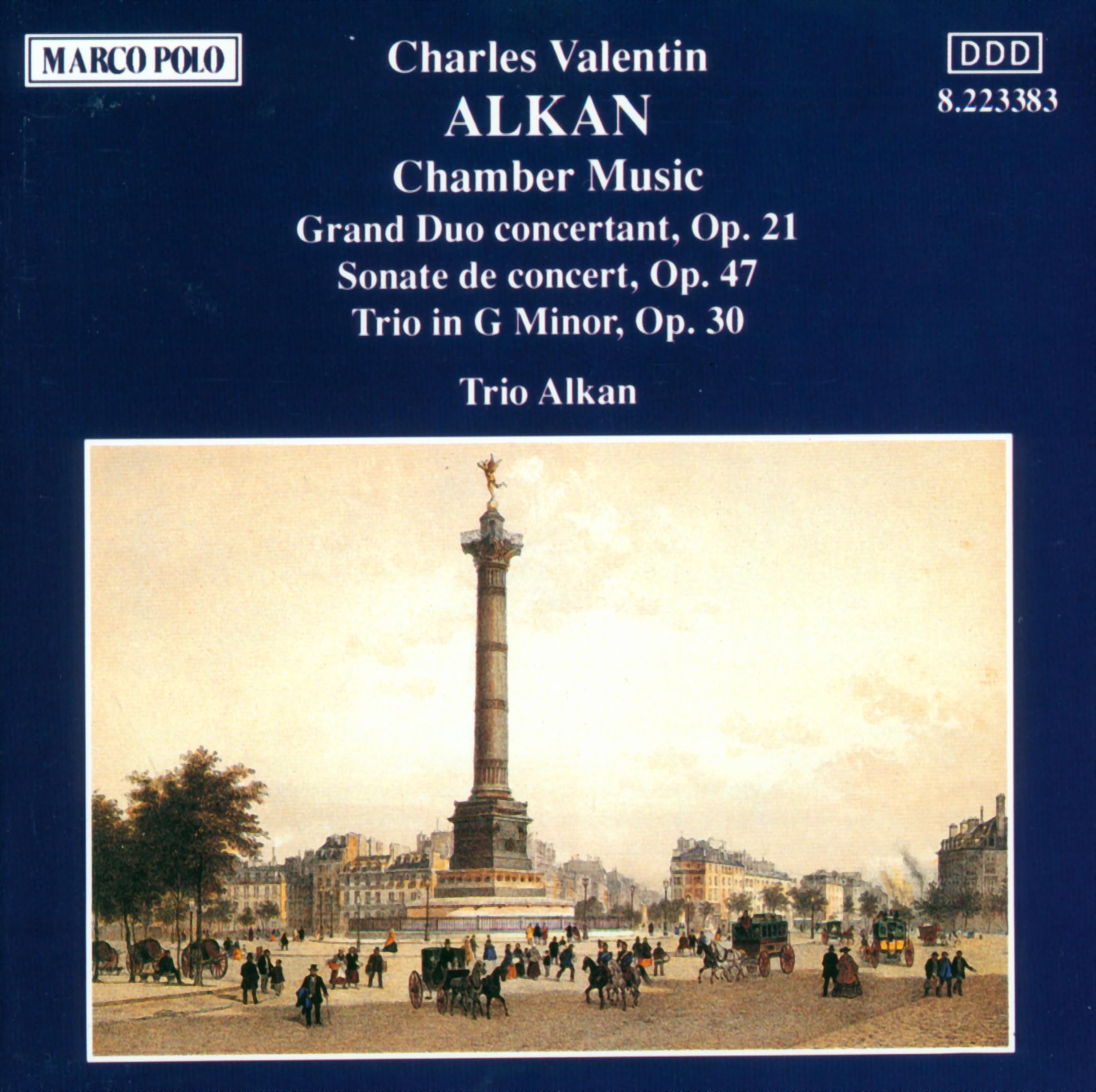 Alkan , Charles Valentin - Chamber Music: Grand Duo Concertant, Op. 21 / Sonate De Concert, Op. 47 / Trio In G Minor, Op. 30 (Trio Alkan)
