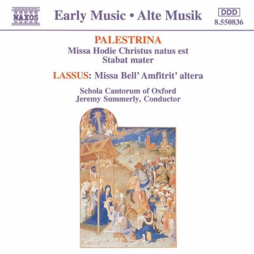 Palestrina - Missa Hodie Christus Natus Est / Stabat Mater - Lassus: Missa Bell' Amfitrit' Altera (Summerly)
