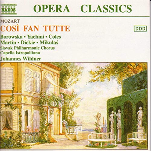 Mozart , Wolfgang Amadeus - Cosi Fan Tutte (Borowska, Yachmi, Coles, Martin, Dickie, Mikulas, Wildner)