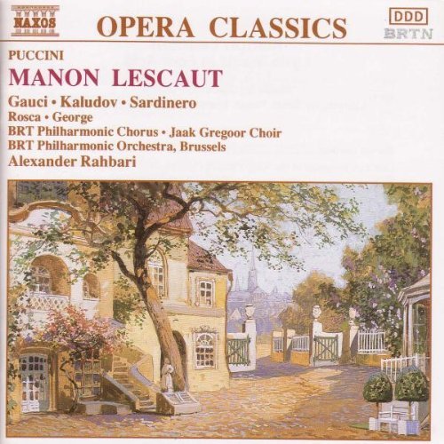 Puccini , Giacomo - Manon Lescaut (GA) (Gauci, Kaludov, Sardinero, Rosca, George, Rahbari)