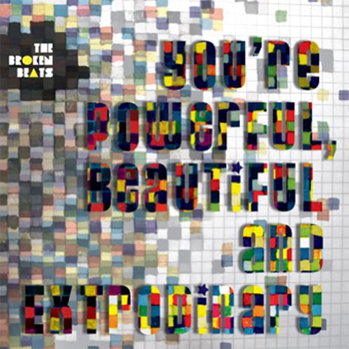 Broken Beats - Youre Powerful.Beautiful & Rdi