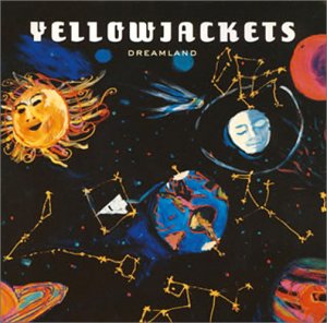 Yellow Jackets - Dreamland