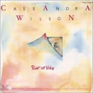 Cassandra Wilson - Point of View