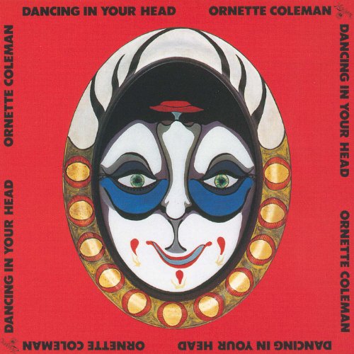 Ornette Coleman - Dancing in Your Head [Shm]