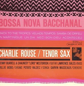 Rouse,Charlie - Bossa Nova Bacchanal