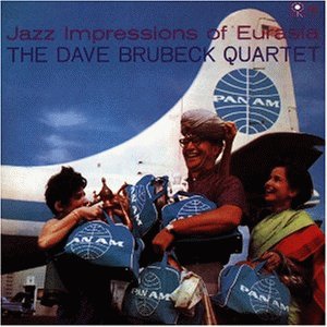 Brubeck , Dave Quartet - Jazz Impressions Of Eurasia