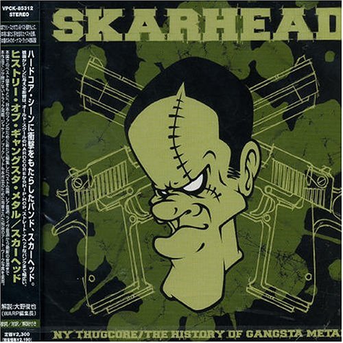 Skarhead - Ny Thugcore:History of Gangsta