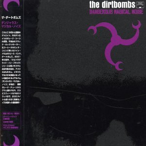 The Dirtbombs - Dangerous Magical Noise +2