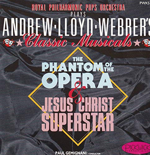 Webber , Andrew Lloyd - Royal Philharmonic Pops Orchestra Plays Andrew Lloyd Webber's Classic Musicals: The Phantom Of The Opera & Jesus Christ Superstar