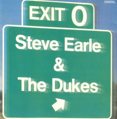 Earle , Steve & Dukes , The - Exit O