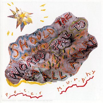 Murphy , Peter - Should The World Fail To Fall