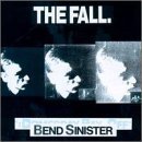 Fall , The - Bend sinister