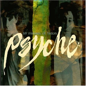 Psyche - 69 Minutes of History