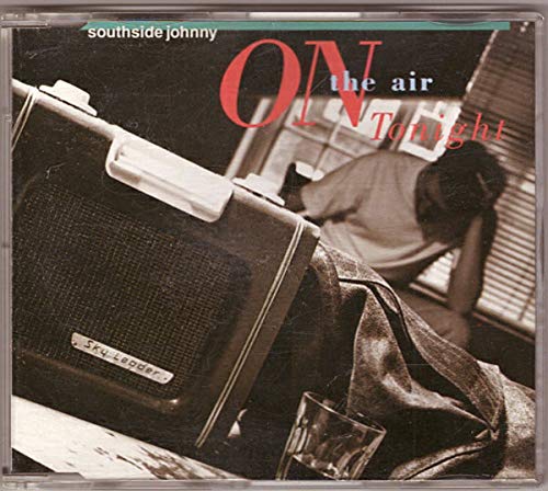 Southside Johnny - On the air tonight (1988)