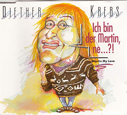 Krebs , Diether - Ich bin der Martin, ne...?! (Maxi)