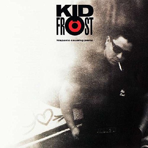 Kid Frost - Hispanic causing panic