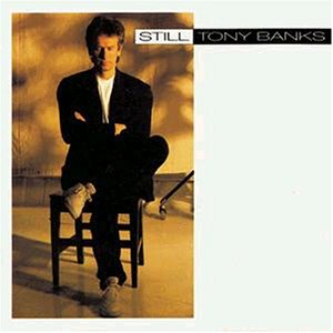 Tony Banks - Still [Different Version]