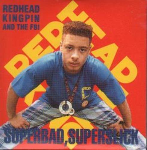 Redhead Kingpin And The FBI - Superbad, Superslick (Maxi)