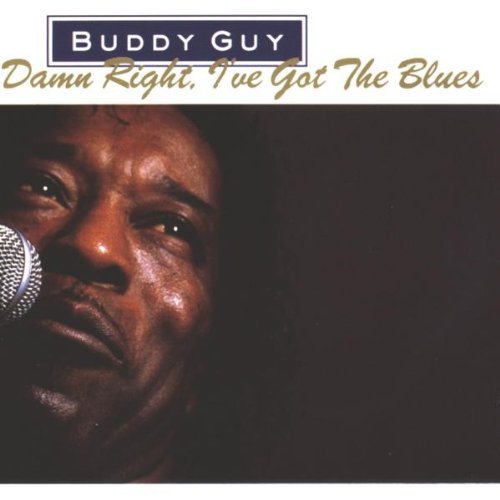 Buddy Guy - Damn Right I'Ve Got the Blues