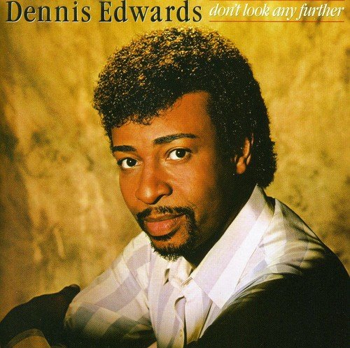 Edwards , Dennis - Don't look any further (Remastered)