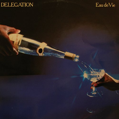 Delegation - Eau de Vie (Expanded+Remastered Deluxe)