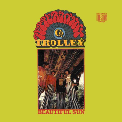 the Peppermint Trolley Company - Beautiful Sun (+16 Bonustracks)
