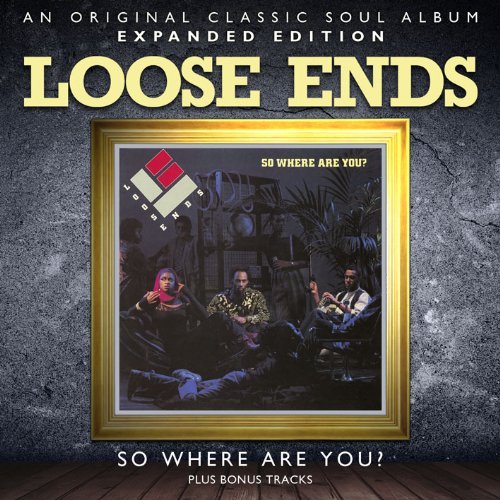Loose Ends - So Where Were You? (Expanded Edition)