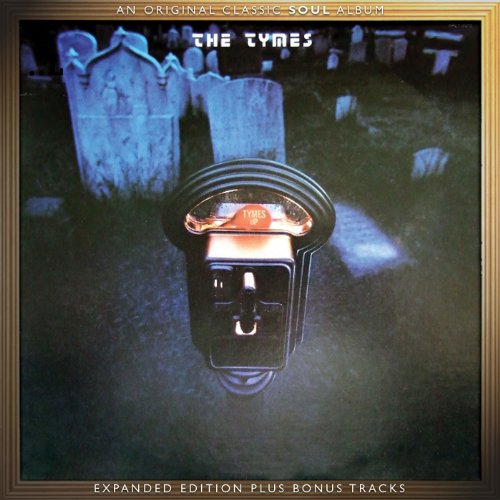 the Tymes - Tymes Up (Expanded Edition)