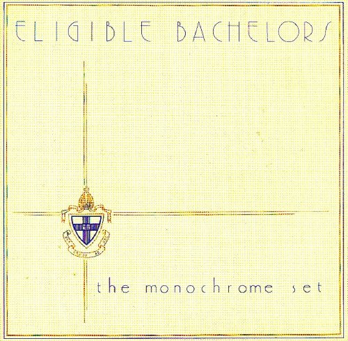 the Monochrome Set - Eligible Bachelors