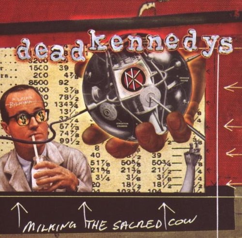 Dead Kennedys - Milking the Sacred Cow