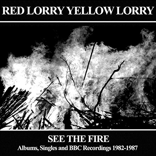 Red Lorry Yellow Lorry - See the Fire-Albums,Singles & BBC Recordings (3cd)