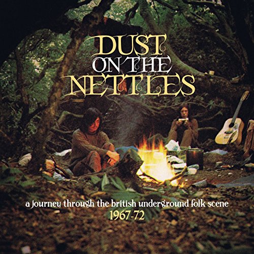 Various - Dust on the Nettles 1967-72