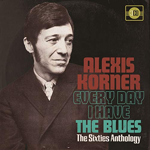 Alexis Korner - Every Day I Have the Blues