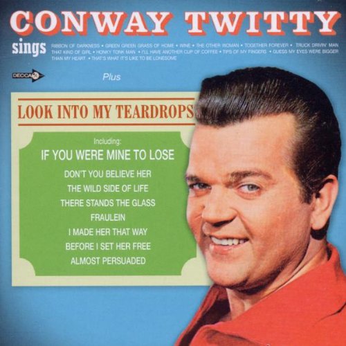 Conway Twitty - Sings/Look Into My Teardrops