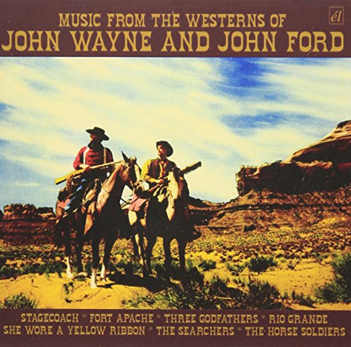 Music from the Westerns of Joh - Music from the Westerns of John Wayne and John for
