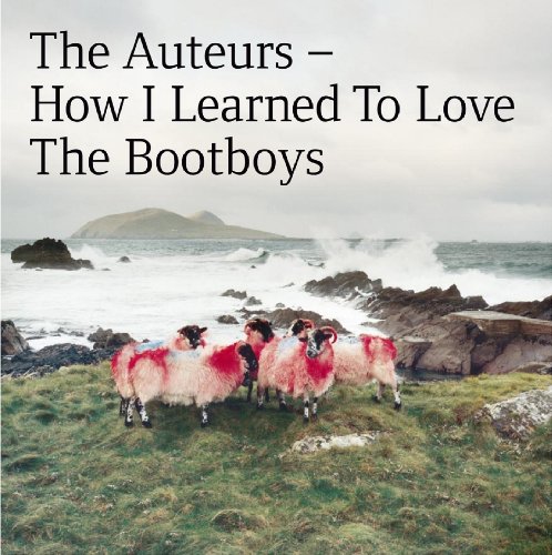 the Auteurs - How I Learned to Love the Bootboys (180g Ltd.+Mp3) [Vinyl LP] [Vinyl LP]