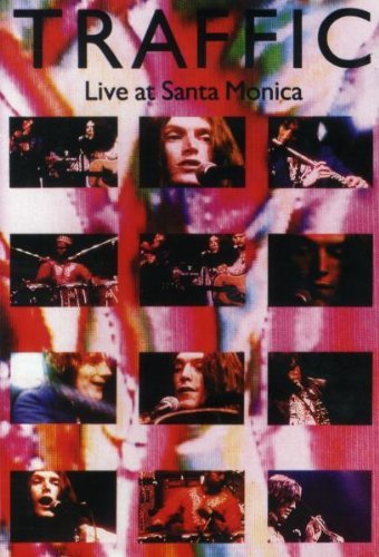 - Traffic - Live at Santa Monica 1972