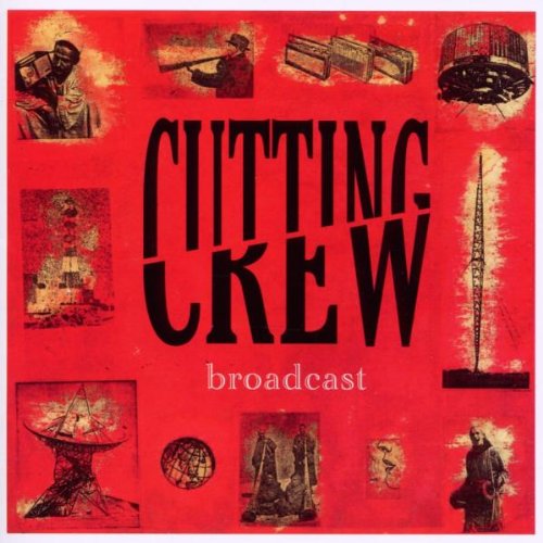 Cutting Crew - Broadcast (Expanded+Remastered)