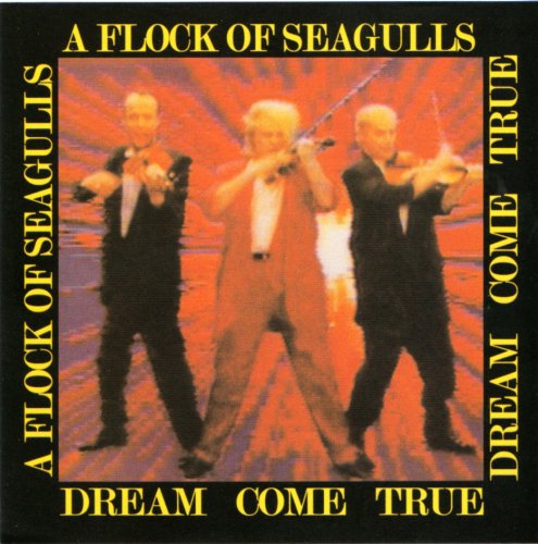 A Flock of Seagulls - Dream Come True (Expanded)