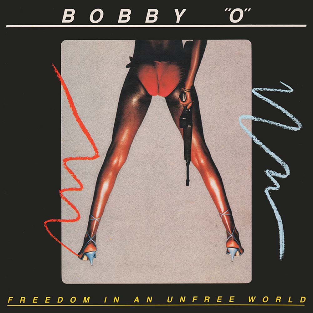 Bobby ''O'' - Freedom In An Unfree World
