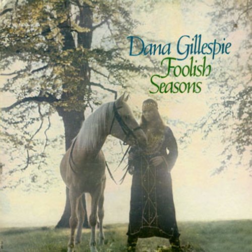 Dana Gillespie - Foolish Seasons